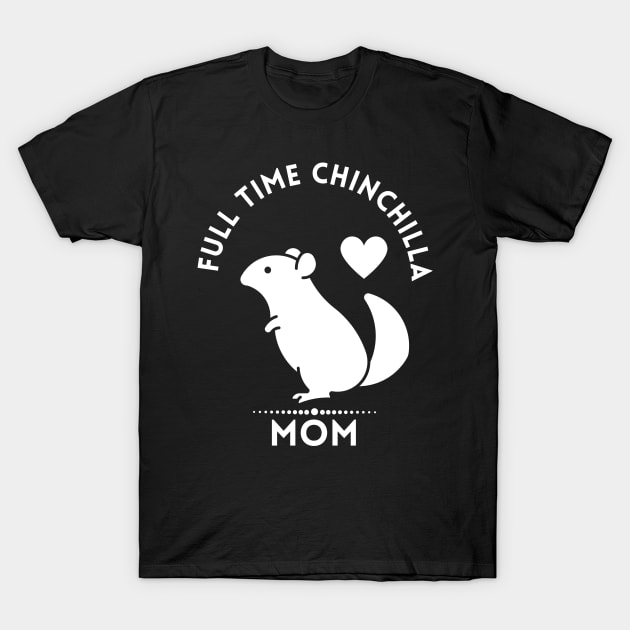 Chinchilla Mom T-Shirt by NICHE&NICHE